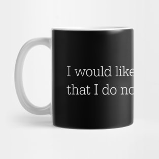 I would like to confirm that I do not care Mug